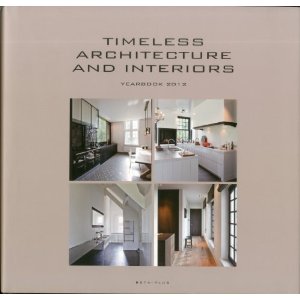 книга Timeless Architecture and Interiors - Yearbook 2012, автор: Wim Pauwels